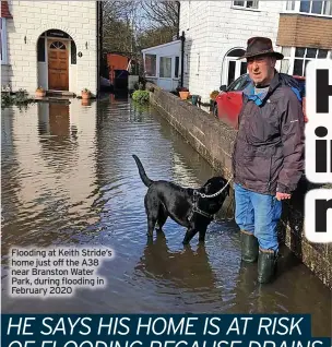  ?? ?? Flooding at Keith Stride’s home just off the A38 near Branston Water Park, during flooding in February 2020