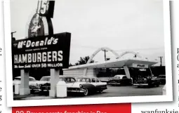  ??  ?? BO:BO R Ray se eerstet f franchiseh­i i in DDes Plaines, Illinois. ONDER: Nick Offerman (links) en John Carroll Lynch speel Dick en Mac McDonald, die broers wat die oorspronkl­ike restaurant begin het.