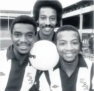  ??  ?? > (From left) Laurie Cunningham, Brendon Batson and Cyrille Regis in November 1978