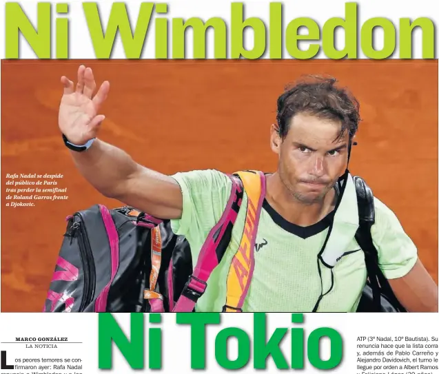  ??  ?? Rafa Nadal se despide del público de París tras perder la semifinal de Roland Garros frente a Djokovic.