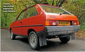  ??  ?? Chunky rear styling inspired by Lada Samara.