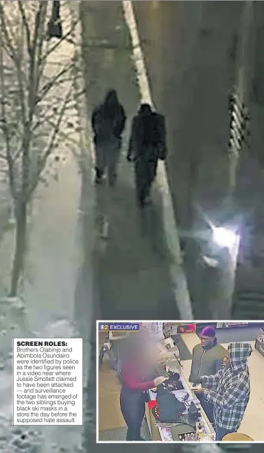  ??  ?? SCREEN ROLES: Brothers Olabinjo and Abimbola Osundairo were identified by police as the two figures seen in a video near where Jussie Smollett claimed to have been attacked — and surveillan­ce footage has emerged of the two siblings buying black ski masks in a store the day before the supposed hate assault.