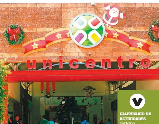  ??  ?? Ambiente navideño. Los centros comerciale­s Unicentro han sido decorados con mucho colorido.