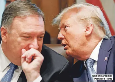  ??  ?? Najbliži saradnici:
Pompeo i Tramp