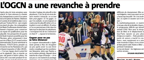  ?? (Photo Cyril Dodergny) ?? Jane Schumacher et les Niçoises croient encore aux playoffs. Nice (e,  pts) – Nantes (e,  pts), h, halle des sports Charles-Ehrmann.