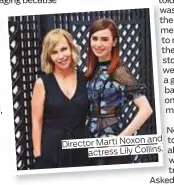  ??  ?? and Director Marti Noxon actress Lily Collins.