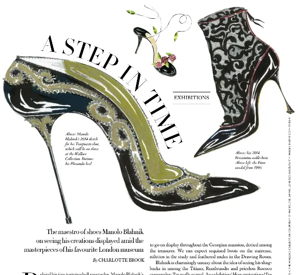  ??  ?? Above: Manolo Blahnik’s 2014 sketch for his Traspuesto shoe, which will be on show at the Wallace Collection. Bottom: his Plusanda heel Above: his 2014 Bricamina ankle-boot. Above left: the Fiore sandal from 1995