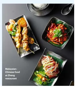  ??  ?? Malaysianc­hinese food at Zheng restaurant