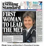  ??  ?? First: how yesterday’s Standard broke the news of Ms Dick’s appointmen­t
