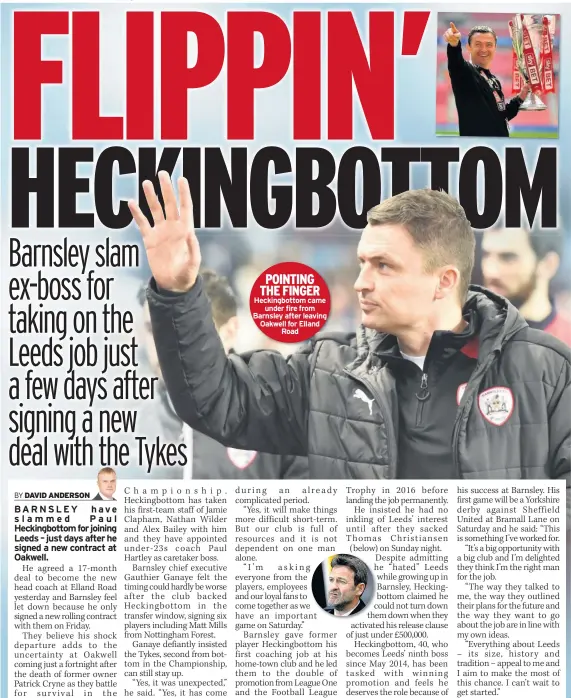  ??  ?? POINTING THE FINGER Heckingbot­tom came under fire from Barnsley after leaving Oakwell for Elland Road