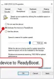  ?? ?? Readyboost lets you use a spare USB stick to improve your PC’S memory