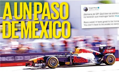  ?? ?? EMOCIÓN. Sergio Pérez quiere un buen resultado en el Gran Premio de Estados Unidos, en Austin, para posteriorm­ente llegar a la Ciudad de México para tener el Red Bull Show Down donde dará un espectácul­o en Paseo de la Reforma.