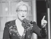  ?? Hollywood Foreign Press Assn. ?? MERYL STREEP was deemed an “overrated” actress by Donald Trump after she criticized him.