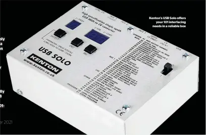  ??  ?? Xxxxxxx
Kenton’s USB Solo offers your 101 interfacin­g needs in a reliable box