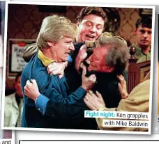  ??  ?? Fight night: Ken grapples. with Mike Baldwin.