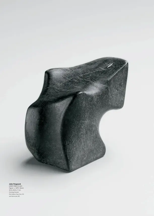  ??  ?? John Pangnark (1920-1980 Arviat) Figure c. 1975 Stone 11.4 x 10.4 x 7 cm Courtesy Donald
Ellis Gallery, New York, NY, and Vancouver, BC