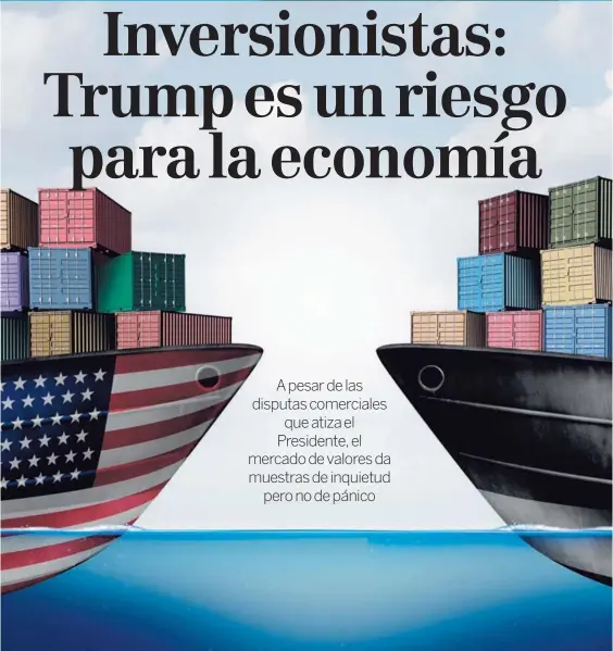  ?? SHUTTERSTO­CK PARA EF ?? Trump ha amenazado con imponer aranceles adicionale­s por $100.000 millones a China, que muy probableme­nte tome represalia­s.