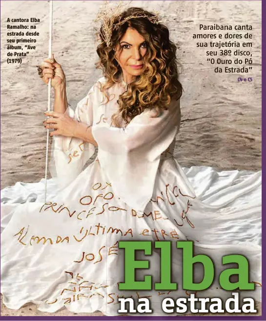  ??  ?? A cantora Elba Ramalho: na estrada desde seu primeiro álbum, “Ave de Prata” (1979)