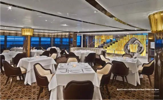  ?? PHOTO: © SEABOURN ?? Best Cruise Line Dining and Best Cruise Line Spas: Seabourn