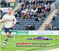  ??  ?? LOU BEAUTY North End’s Louis Moult levels the scores late on