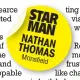  ??  ?? STAR MAN NATHAN THOMAS
Mansfield