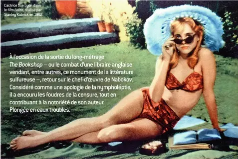  ??  ?? L’actrice Sue Lyon dans le film Lolita, réalisé par Stanley Kubrick en 1962.