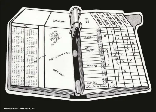  ?? MUSEUM OF CONTEMPORA­RY ART LA ?? Roy Lichtenste­in’s Desk Calendar, 1962