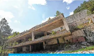  ??  ?? BUGOJNO: Photo shows the ruins of ex-Yugoslav, socialist leader Josip Broz Tito’s hunting lodge, near the Central-Bosnian town of Bugojno. — AFP