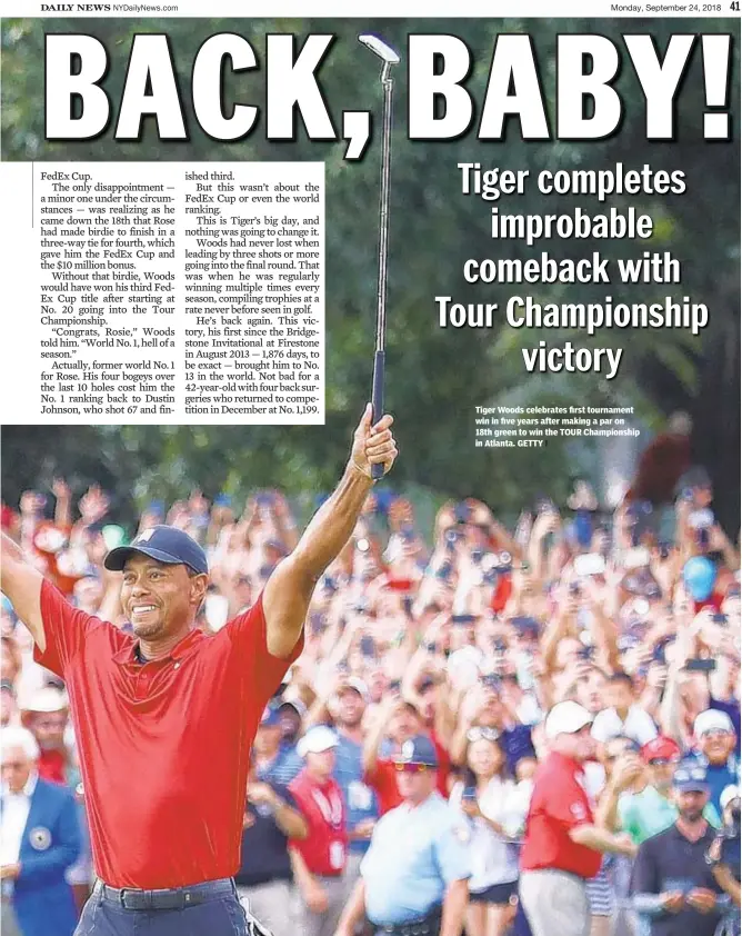  ?? I ?? Tiger Woods celebrates first tournament win in five years after making a par on 18th green to win the TOUR Championsh­ip in Atlanta. GETTY