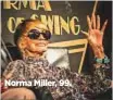  ??  ?? Norma Miller, 99.