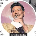  ??  ?? Director Destin Daniel Cretton