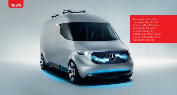  ??  ?? is electric Vision Van is a concept study for the future of urban deliveries, according to MercedesBe­nz. Meantime, it’s putting some of the Vision’s concepts into practice in its huge electric van deal