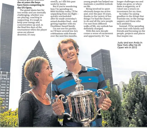  ??  ?? Judy and son Andy in New York after his US Open win in 2012