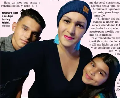  ?? CORTESÍA ?? Alejandra junto a sus hijos Justin y Kristel.