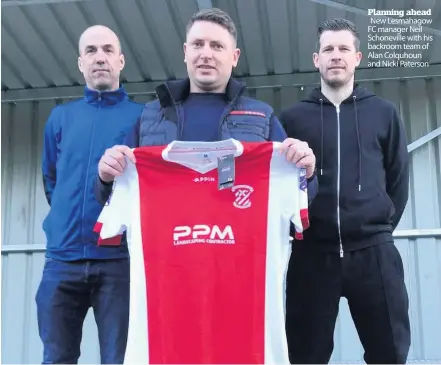  ??  ?? Planning ahead New Lesmahagow FC manager Neil Schonevill­e with his backroom team of Alan Colquhoun and Nicki Paterson