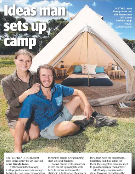  ?? Picture: GLENN FERGUSON ?? IN STYLE: Jesse Blundy-Jones and Lilli Moran show off a Swell Shelters camp. Sunderland,and Tayla Johnston (above) have been announced as the new roving reporters on Nine’s program. Working with andthe pair will hit the road all year, bringing kids wacky challenges, celebrity interviews, extreme dares, sporting attempts, animal profiles and colourful antics from locations across Australia.