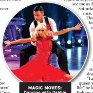  ?? ?? MAGIC MOVES: Dancing with Debbie
Mcgee in 2017