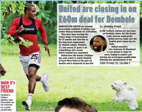  ??  ?? MAN U’s BEST FRIEND United’s Odion Ighalo was hounded as he trained in a park yesterday
