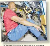  ?? Picture: (NASA via AP) ?? A photo of NASA astronaut Leland Melvin. Astronauts exercise two hours every day. Their T-shirts, shorts and socks end up so foul that they run through a pair every week, according to Melvin.