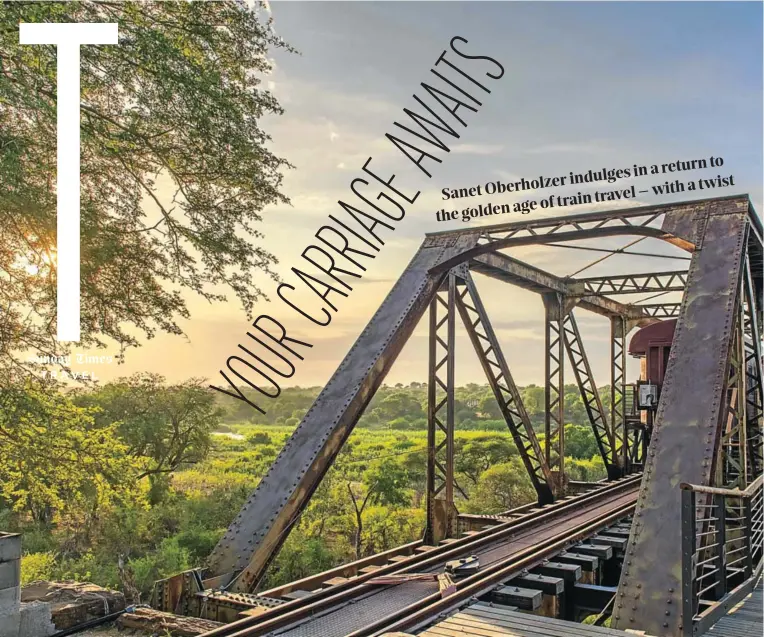  ?? Picture: Supplied/Kyle Lewin ?? Kruger Shalati, on an old bridge over the Sabie River in the Kruger National Park, was constructe­d from 13 railway carriages dating from the 1940s and ’50s .