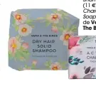  ??  ?? Dry Hair Solid Shampoo
(11 )y Active � Charcoal Facial Soap (9,50 ), �
de Vera & The Birds.