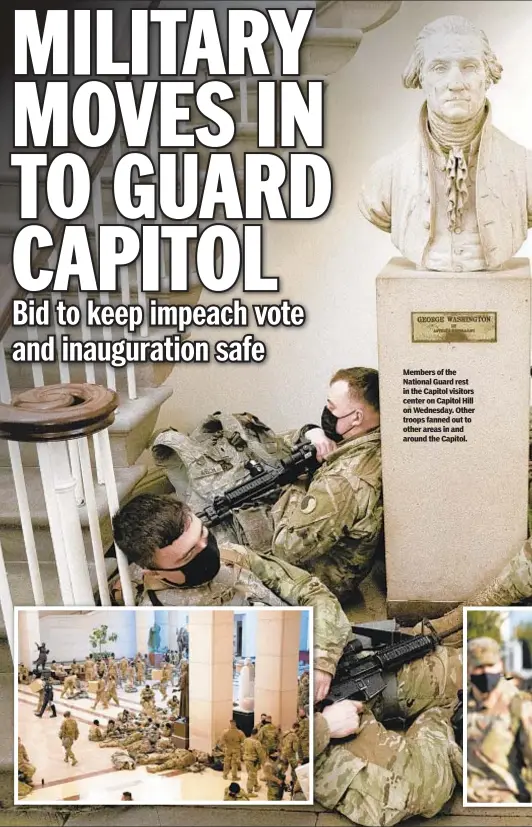  ??  ?? Members of the National Guard rest in the Capitol visitors center on Capitol Hill on Wednesday. Other troops fanned out to other areas in and around the Capitol.