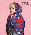  ??  ?? Rita Ora for Adidas