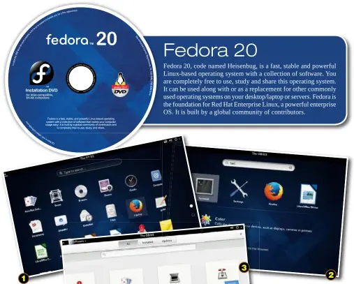  ??  ?? 1
3
2 Fedora 20 (a.k.a. Heisenbug)
1 with GNOME 3.10
2 Search bar of GNOME 3.10 Fedora 20’s software applicatio­n
3 for installing apps