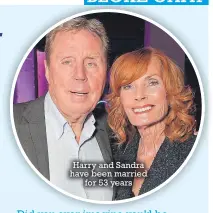  ??  ?? Harry and Sandra have been married for 53 years