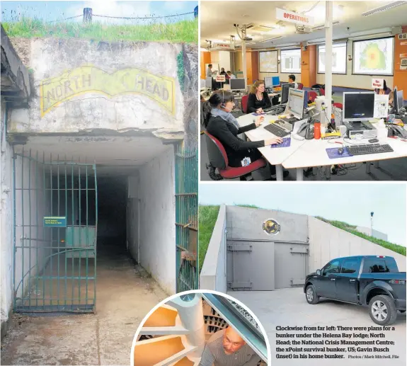  ?? Photos / Mark Mitchell, File ?? Clockwise from far left: There were plans for a bunker under the Helena Bay lodge; North Head; the National Crisis Management Centre; the xPoint survival bunker, US; Gavin Busch (inset) in his home bunker.