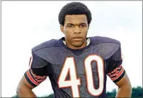  ?? AP FILE PHOTO ?? This is a 1970 photo shows Chicago Bears football player Gale Sayers. Hall of Famer Sayers, who made his mark as one of the NFL’s best all-purpose running backs and was later celebrated for his enduring friendship with a Chicago Bears teammate with cancer, died Wednesday.