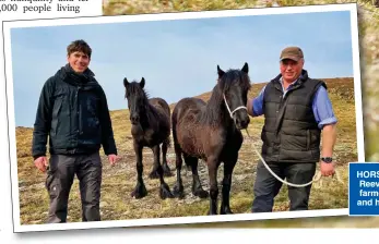  ?? ?? HORSING ABOUT: Simon Reeve with Lake District farmer David Thompson and his sturdy fell ponies