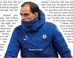  ??  ?? Thomas Tuchel