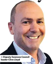  ??  ?? &gt; Deputy Swansea Council leader Clive Lloyd